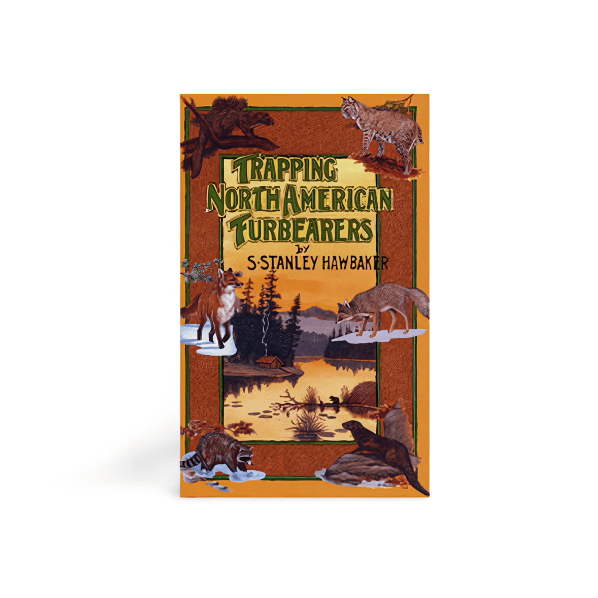 Trapping North American Furbearers Stanley Hawbaker Book