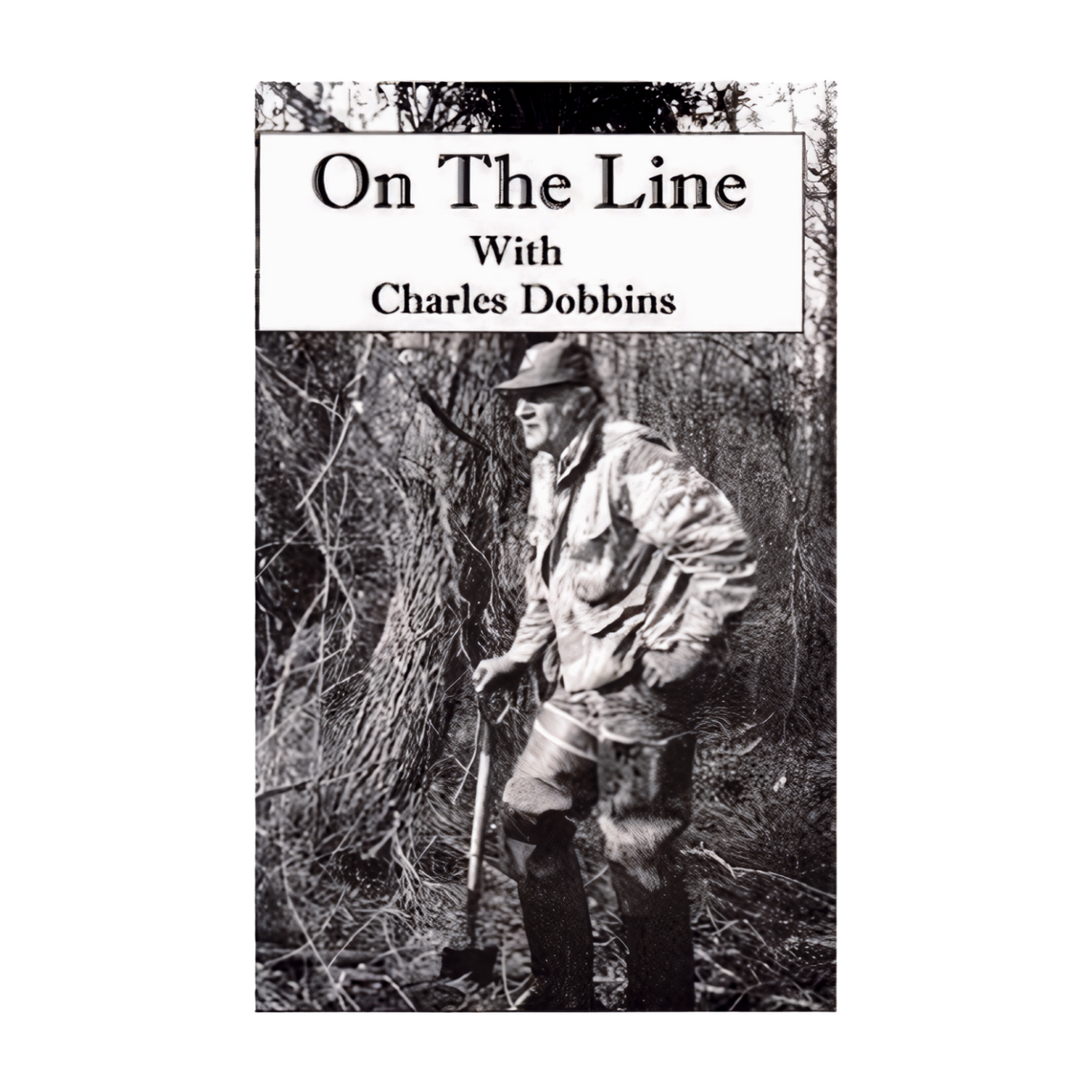 On the Line with Charles Dobbins - Charles Dobbins - Book