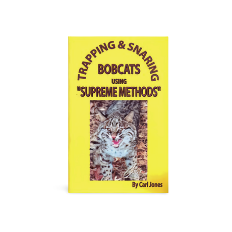 Trapping & Snaring Bobcats - Supreme Methods - Jones - book