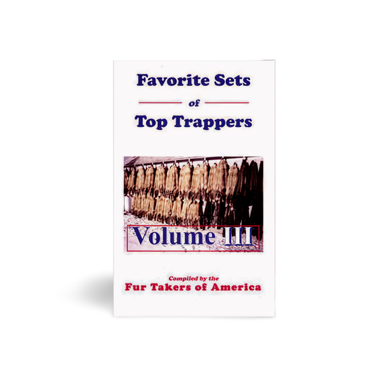 Favorite Sets of Top Trappers - Vol. III - Fur Takers - Book