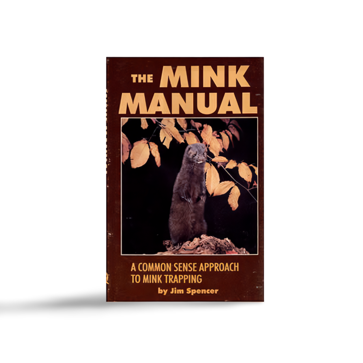 The Mink Manual - Jim Spencer - Book