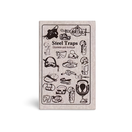 Steel Traps Obsolete and Antique - Robert Vance - Book