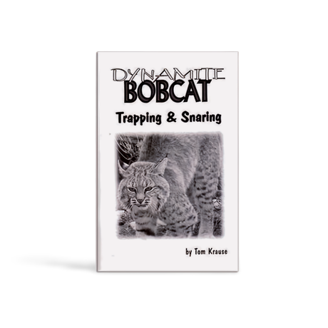 Dynamite Bobcat Trapping & Snaring - Tom Krause - Book