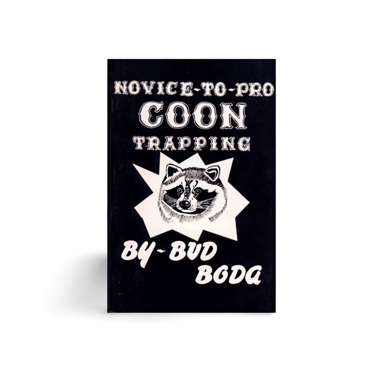 Novice-to-Pro Coon Trapping - Bud Boda - Book