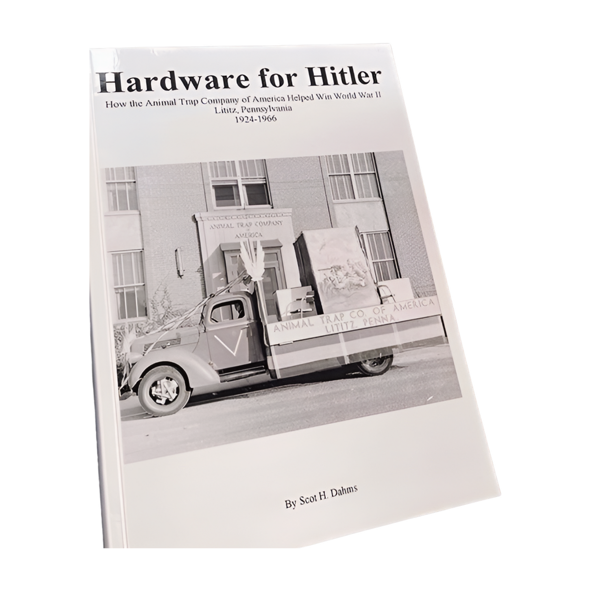 Hardware for Hitler - Scot Dahms book